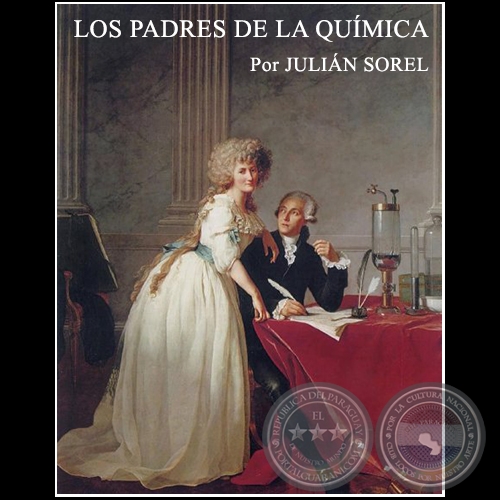 LOS PADRES DE LA QUÍMICA - Por JULIÁN SOREL - Domingo, 28 de Junio de 2015